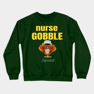 Nurse Cute Turkey Fquad FunnyThanksgiving Crewneck Sweatshirt